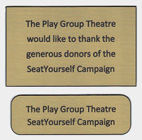 SeatYourself Campaign plaques | The Play Group Theatre